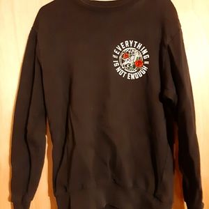 Everything Is Not Enough Sweater